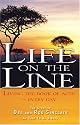Life on the Line: A Journey into the Miraculous with Des and Ros Sinclair - An Ordinary Couple Who Have Put Their Lives on the Line for God