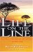 Life on the Line: A Journey into the Miraculous with Des and Ros Sinclair - An Ordinary Couple Who Have Put Their Lives on the Line for God