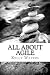 All About Agile: Agile Management Made Easy!