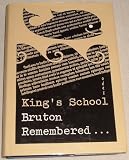 King's School Bruton Remembered