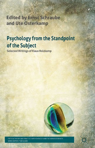 Psychology from the Standpoint of the Subject: Selected Writings of Klaus Holzkamp (Critical Theory and Practice in Psychology and the Human Sciences)