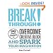 Breakthrough!: Proven Strategies to Overcome Creative Block and Spark Your Imagination