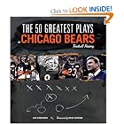 The 50 Greatest Plays in Chicago Bears Football History (50 Greatest Plays the 50 Greatest Plays) by Lew Freedman and Foreword Doug Buffone