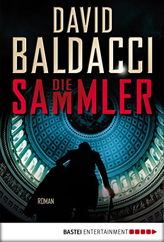 Die Sammler: Roman (Camel Club 2) (German Edition)