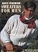Sweaters for Men:  22 Designs from the Scottish Islesby Alice Starmore