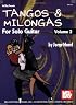 Mel Bay presents Tangos & Milongas for Guitar, Volume 2