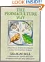 The Permaculture Way: Practical Steps to Create a Self-Sustaining World