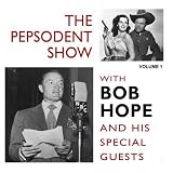 The Pepsodent Show with Bob Hope (Vol. 1)