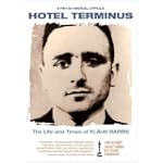 Hotel Terminus: The Life & Times of Klaus Barbie