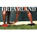Dreamland