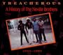 Treacherous: A History Of The Neville Brothers, 1955 - 1985