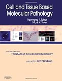 Cell and Tissue Based Molecular Pathology: A Volume in the Foundations in Diagnostic Pathology Series