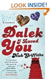 Dalek I Loved You (GOLLANCZ S.F.)