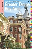 Insiders' Guide to the Greater Tampa Bay Area: Including Tampa, St. Petersburg, & Clearwater (Insiders' Guide Series)