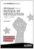 My Revision Notes: Edexcel AS History Russia in Revolution, 1881-1924 (MRN)