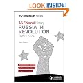 My Revision Notes: Edexcel AS History Russia in Revolution, 1881-1924 (MRN)