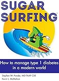 Sugar Surfing: How to manage type 1 diabetes in a modern world