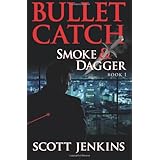 bullet catch smoke  dagger book 1