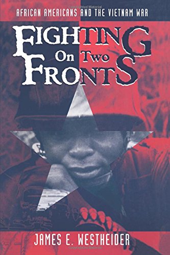 Fighting on Two Fronts: African Americans and the Vietnam War