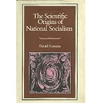The scientific origins of National Socialism: Social Darwinism in Ernst Haeckel and the German Monist League (History of science library) book cover
