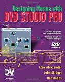 Designing Menus with DVD Studio Pro (DV Expert Series)