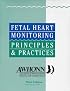 Fetal Heart Monitoring Principles and Practices