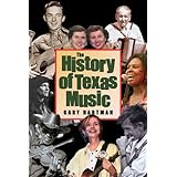 The History of Texas Music [Paperback]