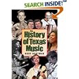 The History Of Texas Music (John and Robin Dickson Series in Texas Music, Sponsored by the Centre for Texas Music... by Gary Hartman