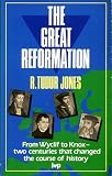 The great Reformation : from Wyclif to Knox : two centuries that changed the course of history