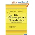 Die Launologische Revolution: Gib den Negaholikern, Gef�hlsterroristen und Miesmachern keine Chance