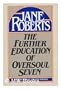 The Further Education of Oversoul Seven