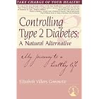 Controlling Type 2 Diabetes: A Natural Alternative by Elizabeth, Villiers Gemmette