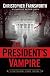 The President's Vampire