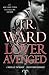 Lover Avenged (Black Dagger Brotherhood, #7)  by J.R. Ward