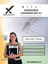 MTTC Guidance Counselor 51 Teacher Certification Test Prep Study Guide (XAM MTTC)