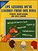 Life Lessons We've Learned From Our Dogs