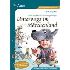 Unterwegs im M�rchenland: Neue Projekte f�r das Kindergartenjahr