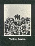  : WALLACE BERMAN - RETROSPECTIVE