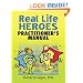 Real Life Heroes: Practitioner Manual