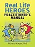 Real Life Heroes: Practitioner Manual