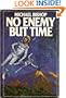 No Enemy but Time: A Novel