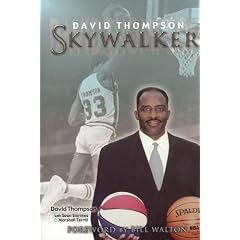 Skywalker: The Remarkable and Inspiring Story of Legendary Basketball Player David Thompson