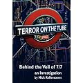 Terror on the Tube: Behind the Veil of 7/7 - An Investigation