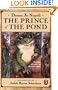 The Prince of the Pond: Otherwise Known as De Fawg Pin