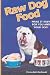 Raw Dog Food     **ISBN: 9781929242092**