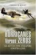 Hurricanes Versus Zeros: Air Battles Over Singapore, Sumatra and Java