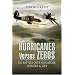Hurricanes Versus Zeros: Air Battles Over Singapore, Sumatra and Java
