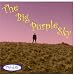 The Big Purple Sky