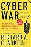 Cyber War: The Next Threat to National Security and What to Do About It