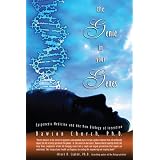 The Genie in Your Genes: Epigenetic Medicine and the New Biology of Intention